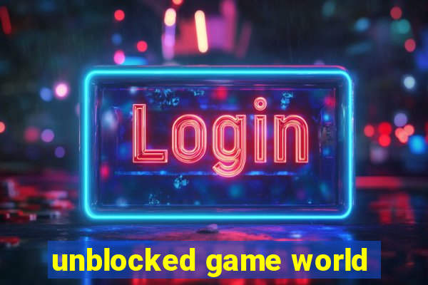 unblocked game world